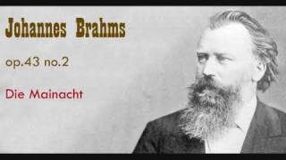 Brahms Die Mainacht op 43 no 2 [upl. by Ytteb]