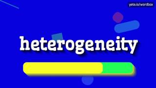 HETEROGENEITY  HOW TO PRONOUNCE IT [upl. by Ydnem495]