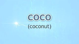 How to Pronounce Coconut Coco in Spanish [upl. by Ettezoj]