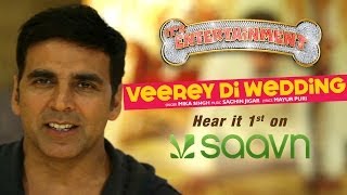 Akshay Kumar invites you to listen Veerey Di Wedding on Saavncom  Its Entertainment [upl. by Markos]