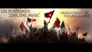 Les Miserable quotOne Day Morequot Orchestral Arrangement by Vincent Pelina [upl. by Bernie]