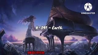 K391  Earth ARMUSIC OFFICIAL [upl. by Ahsilem]