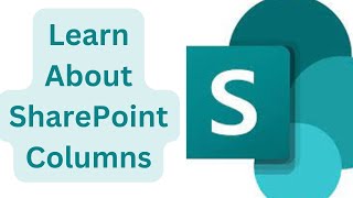 Learn about SharePoint Columns Part 1 [upl. by Aihsoem]