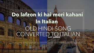 Do Lafzon ki Kahani in Italian  La mia storia è di due parole NO COPY RIGHT LYRICS  With meaning [upl. by Nessi]