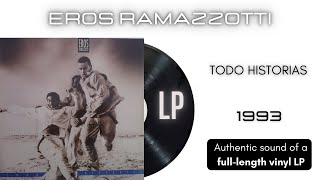 Eros Ramazzotti  Todo Historias LP Full Album [upl. by Combe]