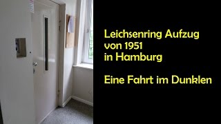 Hamburg  Leichsenring Aufzug von 1951 mit defekter Innenbeleuchtung 1080p [upl. by Shenan]