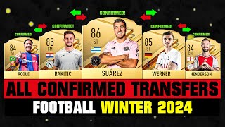 ALL CONFIRMED TRANSFERS NEWS WINTER 2024  Football ✅😱 ft Suarez Roque Henderson… etc [upl. by Abehshtab145]