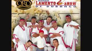 Lamento Show de Durango  Amor Limosnero [upl. by Bergen]