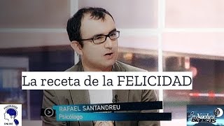 La clave de la felicidad  Rafael Santandreu [upl. by Maurizia806]