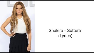 Shakira – Soltera Lyrics [upl. by Bess]