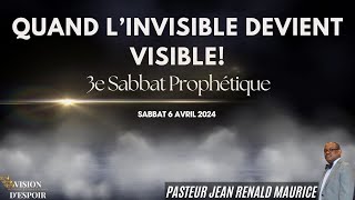 Quand LInvisible Devient Visible  Pasteur Jean Renald Maurice  3e Sabbat Prophétique  VISION TV [upl. by Corley906]