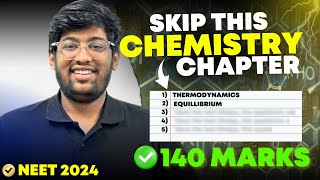 Skip This CHEMISTRY Chapters😱 for NEET 2024  140 marks🔥 [upl. by Atinauj]