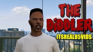 “THE DIDDLER”  FUNNY GTA 5 SKIT BY ITSREAL85VIDS [upl. by Ritz]