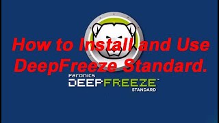 How to Install and Use DeepFreeze Standard [upl. by Erastus253]