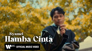 Syamel – Hamba Cinta Official Music Video [upl. by Ardnas]