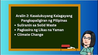 Unang Markahan Aralin 2 Kasalukuyang Kalagayang Pangkapaligiran ng Pilipinas [upl. by Secrest760]