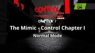 The Mimic  Control Chapter I Normal mode RTX ON [upl. by Turino]