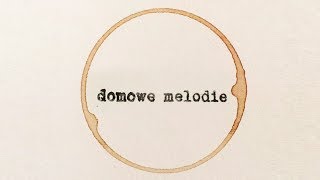 Domowe Melodie  Miłosna [upl. by Anilocin]