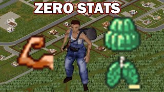 Project Zomboid But I Have ZERO STATS [upl. by Imelida]