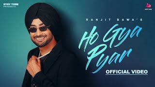 Ho Gya Pyar Official Video Ranjit Bawa  Bunty Bains  Desi Crew  New Punjabi Songs 2024 [upl. by Ynettirb692]