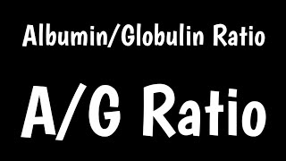 AlbuminGlobulin Ratio Test  AG Ratio  Total Protein Test [upl. by Lennod747]