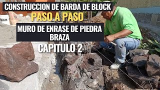 CONSTRUCCIÓN DE BARDA DE BLOCK paso a paso CAPITULO 2 muro de enrase de piedra braza [upl. by Ettenel898]