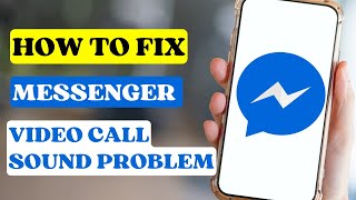 How to Fix Messenger Video Call Sound Problem [upl. by Adniralc]