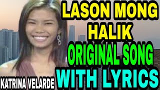 LASON MONG HALIK WITH LYRICSOriginal Song [upl. by Haddad638]