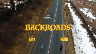 Keyz x KMTN  Backroads Official Music Video [upl. by Quintana]