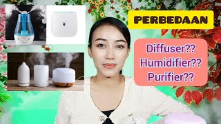 PERBEDAAN DIFFUSER DAN HUMIDIFIER DAN PURIFIER  ERI SAGITA [upl. by Nyllij]