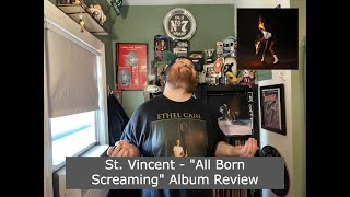 St Vincent  quotAll Born Screamingquot Album Review [upl. by Puduns832]