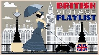 Vintage British Playlist  Music From The 1920s 1930s amp 1940s [upl. by Stirling]