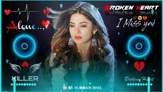 Dard Dilo💔 Ke Kam Ho 🥀Jate Dj Remix 😥Hard Bass ❤️‍🔥heart broken Mashup songs 😥  Mahakal Dj Remix 😥 [upl. by Anabelle]