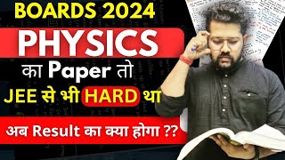 Class 12 Physics Boards 2024  PHYSICS ka Paper Hard tha to Result kesa Ayega [upl. by Acinemod]