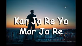 Kar Ja Re Ya Mar Ja Re Tu Lyrics Video  ABCD  Any Body Can Dance [upl. by Normy]