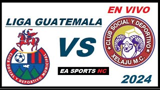 🔴Municipal vs Xelajú en vivo  Liga Apertura Guatemala [upl. by Macmullin]