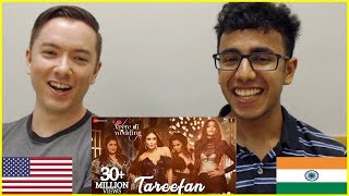 TAREEFAN Song Reaction  Veere Di Wedding  American amp Indian [upl. by Shiller]