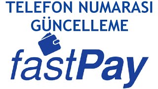 Fastpay Telefon Numarası Güncelleme Nasıl Yapılır [upl. by Andris]