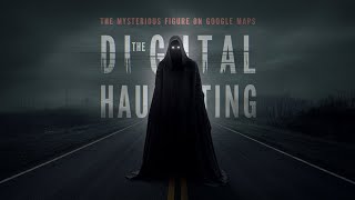 The Mysterious Figure on Google Maps  Creepypasta  mortis media  UNIT 522 [upl. by Braswell74]