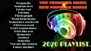 TOP TRENDING MUSIC  NEW POPULAR SONGS  2020 PLAYLIST [upl. by Boggs]