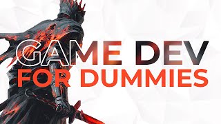 Game Development for Dummies  The Ultimate Guide [upl. by Notyrb]