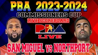 SAN MIGUEL BEERMEN VS NORTHPORT BATANG PIER  PBA COMMISSIONERS CUP 2023  LIVE SCOREBOARD [upl. by Trab]