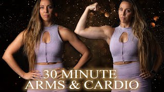 30 Minute Arms amp Cardio Workout [upl. by Marmaduke]