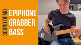 Epiphone Grabber Bass  Sound Demo no talking [upl. by Desmond817]