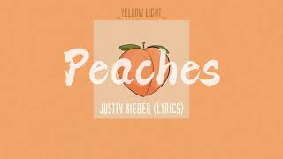 Justin Bieber  Peaches Lyrics [upl. by Lletnwahs]