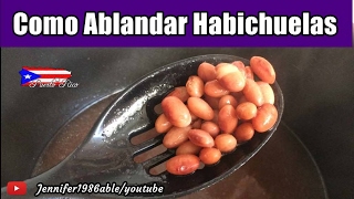 COMO ABLANDAR HABICHUELAS [upl. by Elpmet812]