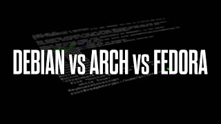 Linux Distributions Debian vs Arch vs Fedora [upl. by Mose]