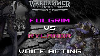 Fulgrim vs Rylanor The last loyal son of the Emperors Children  Warhammer 40k Voice acting [upl. by Yelnek]