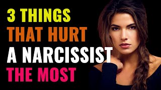 3 Things That Hurt A Narcissist The Most  NPD  Narcissism [upl. by Htiekram765]