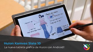 Huion Kamvas Slate 10  La NUEVA tableta gráfica de HUION con ANDROID [upl. by Nus]